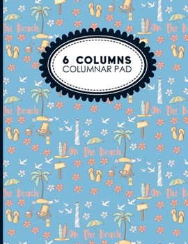 Paperback 6 Columns Columnar Pad: Accountant Notepad, Accounting Paper, Ledger Notebook, Cute Beach Cover, 8.5" x 11", 100 pages Book