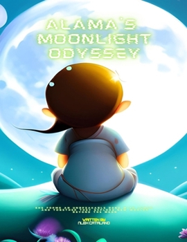 Paperback Alama's Moonlit Odyssey Book