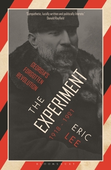 Paperback The Experiment: Georgia's Forgotten Revolution 1918-1921 Book