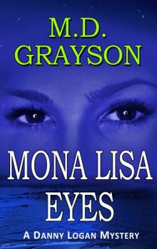 Mona Lisa Eyes - Book #4 of the Danny Logan Mystery
