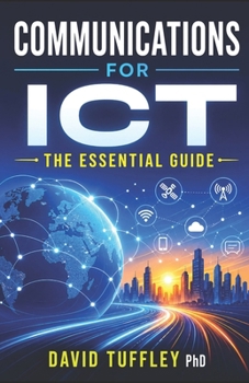 Communications for ICT: The Essential Guide