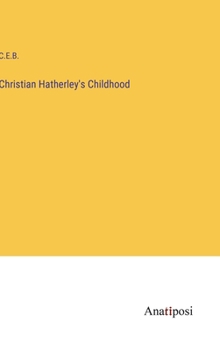 Hardcover Christian Hatherley's Childhood Book