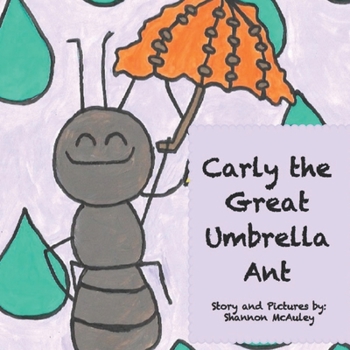 Paperback Carly the Great Umbrella Ant Book