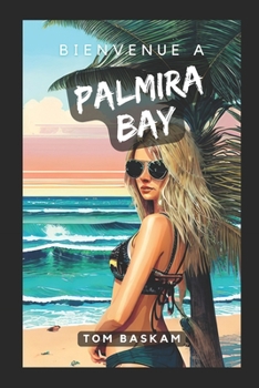 Paperback Bienvenue à Palmira Bay [French] Book