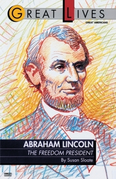 Abraham Lincoln: The Freedom President (Great Lives Series) - Book  of the Great Lives