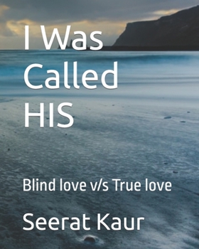 Paperback I Was Called HIS: Blind love v/s True love Book
