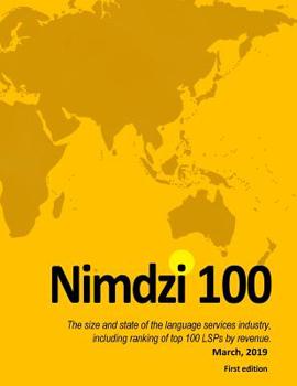 Paperback The 2019 NImdzi 100 (First Edition): Language Services Industry Analysis and LSP Ranking Book