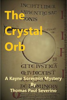 The Crystal Orb: A Kayne Sorenson Mystery - Book #9 of the Kayne Sorenson Mysteries