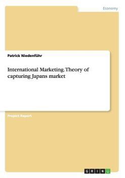 Paperback International Marketing. Theory of capturing Japans market Book