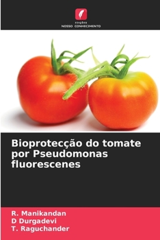 Paperback Bioprotecção do tomate por Pseudomonas fluorescenes [Portuguese] Book