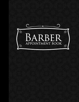 Paperback Barber Appointment Book: 7 Columns Appointment Log, Appointment Scheduling Template, Hourly Appointment Book, Black Cover Book