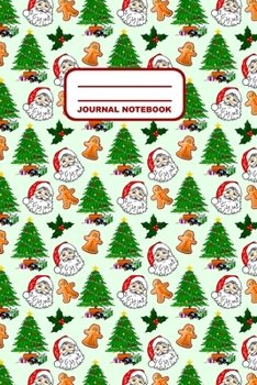 Paperback Journal Notebook: Notebook, Journal, Or Diary - Christmas Tree Santa Clause Ginger Cookies Pattern Cover Design - 110 Blank Lined Pages Book