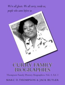 Paperback Curry Family Biographies: Thompson Family History Biographies Vol. 5, Ed. 1 Book