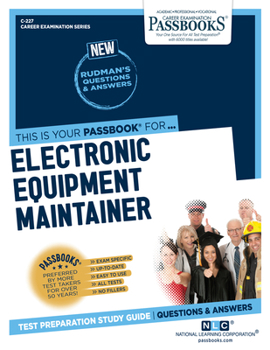 Paperback Electronic Equipment Maintainer (C-227): Passbooks Study Guide Volume 227 Book