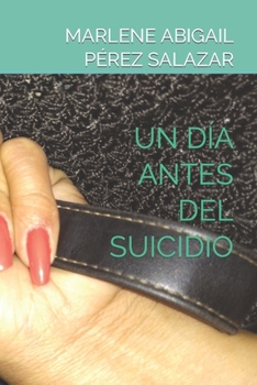 Paperback Un Día Antes del Suicidio [Spanish] Book
