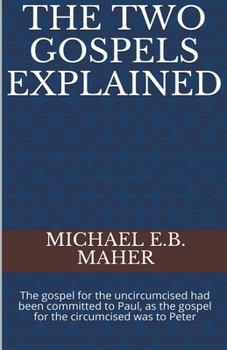 Paperback The Two Gospels Explained Book