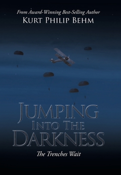 Hardcover Jumping into the Darkness: The Trenches Wait Book