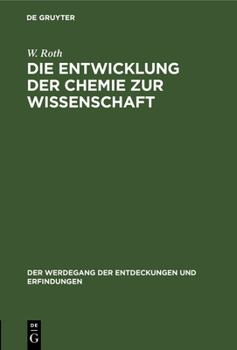 Hardcover Die Entwicklung Der Chemie Zur Wissenschaft [German] Book