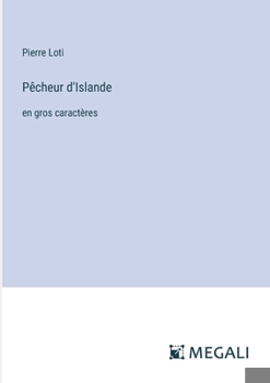 Paperback Pêcheur d'Islande: en gros caractères [French] Book