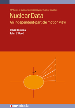Paperback Nuclear Data: An independent-particle motion view Book