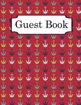 Paperback Guest Book: Nautical Guest Book. 120 Ruled Pages. Size: 8,5 X 11 Inch (21.59 X 27.94 CM). Illustrations: Anchor Pattern. Paperback Book