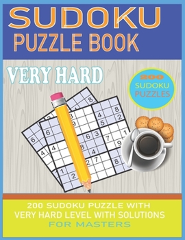 Paperback Sudoku Puzzle Book: 200 Sudoku Puzzles with VERY Hard Level for Masters Book