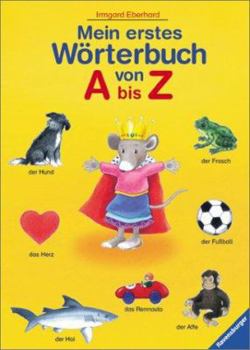 Hardcover Mein erstes Wörterbuch von A bis Z. ( Ab 2 J.). [German] Book