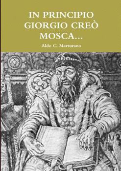 Paperback In Principio Giorgio Creò Mosca... [Italian] Book