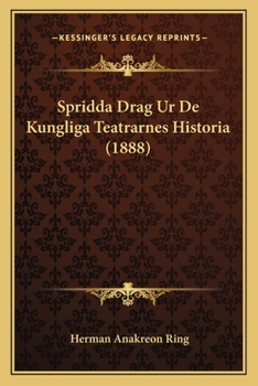 Paperback Spridda Drag Ur De Kungliga Teatrarnes Historia (1888) [Spanish] Book