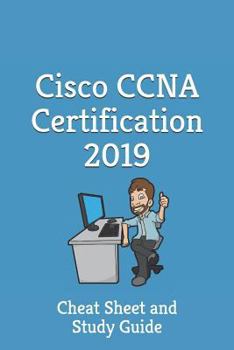 Paperback Cisco CCNA Certification 2019 - Cheat Sheet & Study Guide: Cheat Sheet and Study Guide Book