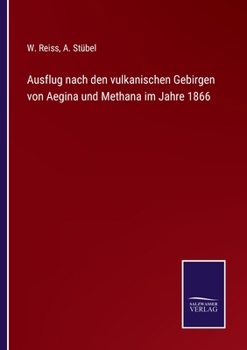 Paperback Ausflug nach den vulkanischen Gebirgen von Aegina und Methana im Jahre 1866 [German] Book