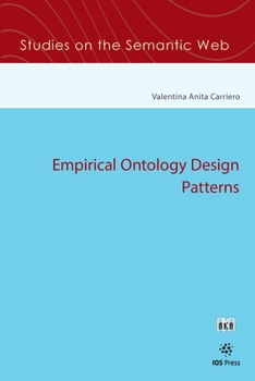 Paperback Empirical Ontology Design Patterns (Studies on the Semantic Web (IOS Press)) Book