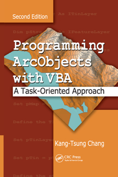 Paperback Programming ArcObjects with VBA: A Task-Oriented Approach, Second Edition Book