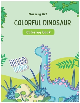 Paperback Colorful Dinosaur: Colorful Dinosaur Adventures [Large Print] Book