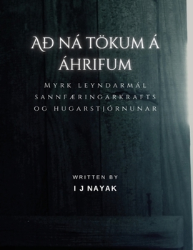 Paperback Að ná tökum á áhrifum: Myrk leyndarmál sannfæringarkrafts og hugarstjórnunar [Icelandic] Book