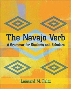 Library Binding The Navajo Verb: A Grammar for Students and Scholars Book