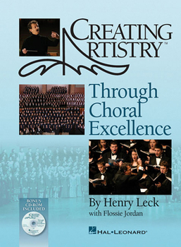 Hardcover Creating Artistry Through Choral Excellence Book