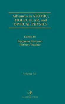 Hardcover Advances in Atomic, Molecular, and Optical Physics: Volume 35 Book