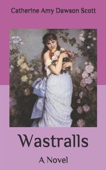 Wastralls: A Novel