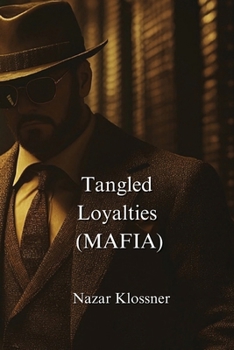Paperback Tangled Loyalties (MAFIA) Book