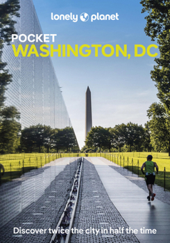 Paperback Lonely Planet Pocket Washington, DC: Discover Twice the City in Half the Time Top Sights Maps & Walking Tours Covers the White House Area & Foggy Bott Book