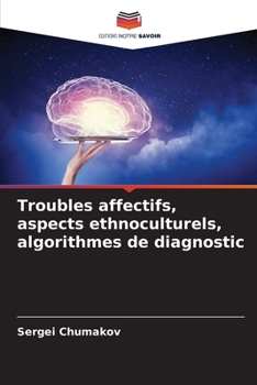 Paperback Troubles affectifs, aspects ethnoculturels, algorithmes de diagnostic [French] Book