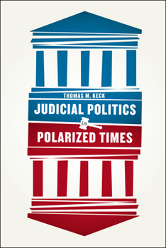 Hardcover Judicial Politics in Polarized Times Book