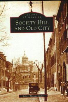 Society Hill and Old City (Images of America: Pennsylvania) - Book  of the Images of America: Pennsylvania
