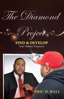 Paperback The Diamond Project: Find and Develop Your Hidden Treasures Book