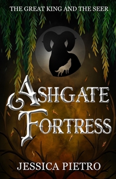 Ashgate Fortress (The Great King and the Seer)