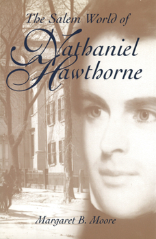 Paperback The Salem World of Nathaniel Hawthorne Book