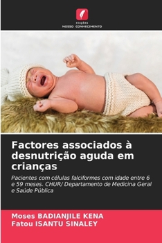 Factores associados à desnutrição aguda em crianças (Portuguese Edition)