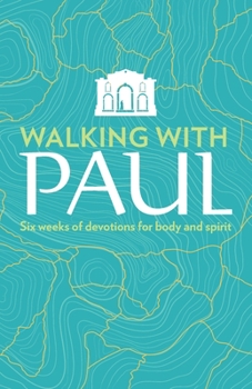 Paperback Walking with Paul: Six Weeks of Devotions for Body and Spirit Book