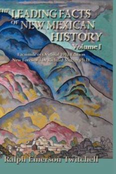 Hardcover The Leading Facts of New Mexican History, Vol. I (Hardcover) Book